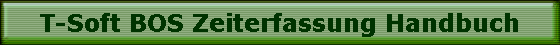 T-Soft BOS Zeiterfassung Handbuch